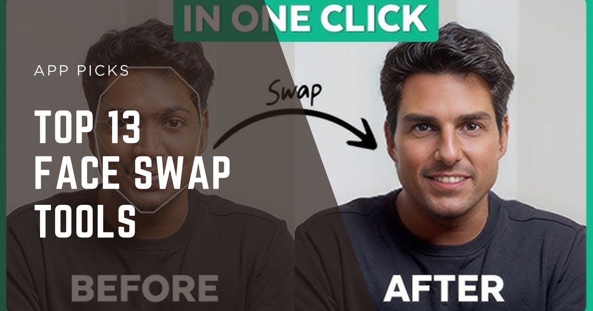 13 Best AI Face Swap Tools in 2026 (Tested: Photo, Video, Free and Paid)