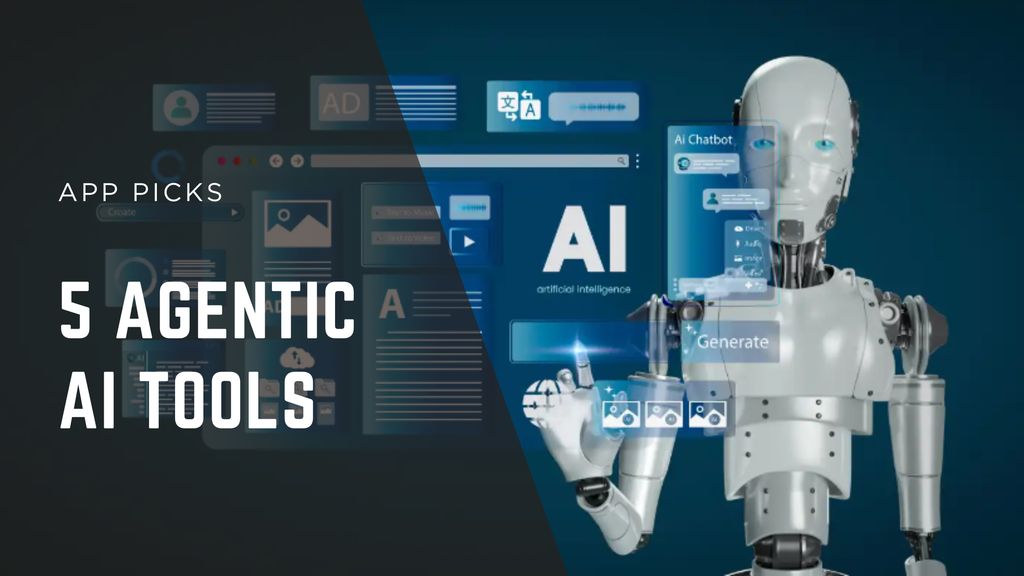 5 Agentic AI Tools