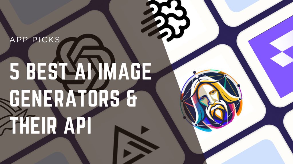 5 Best AI Image Generators & their API