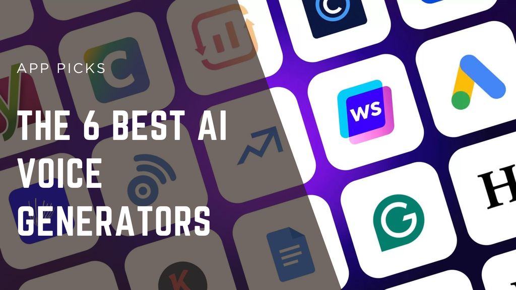 6 Best AI Voice Generators