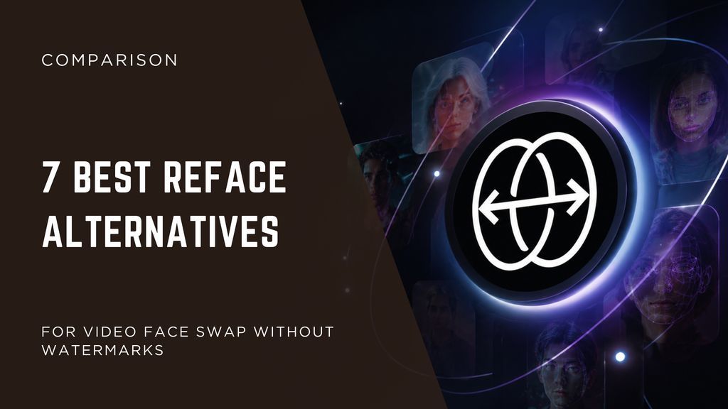 7 Best Reface Alternatives