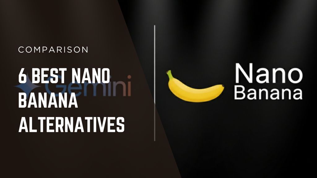 The top Nano Banana alternatives with six AI image tools