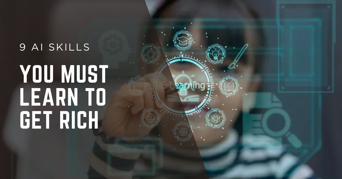 9 AI Skills You MUST Learn to Get Rich (High-Income Guide)