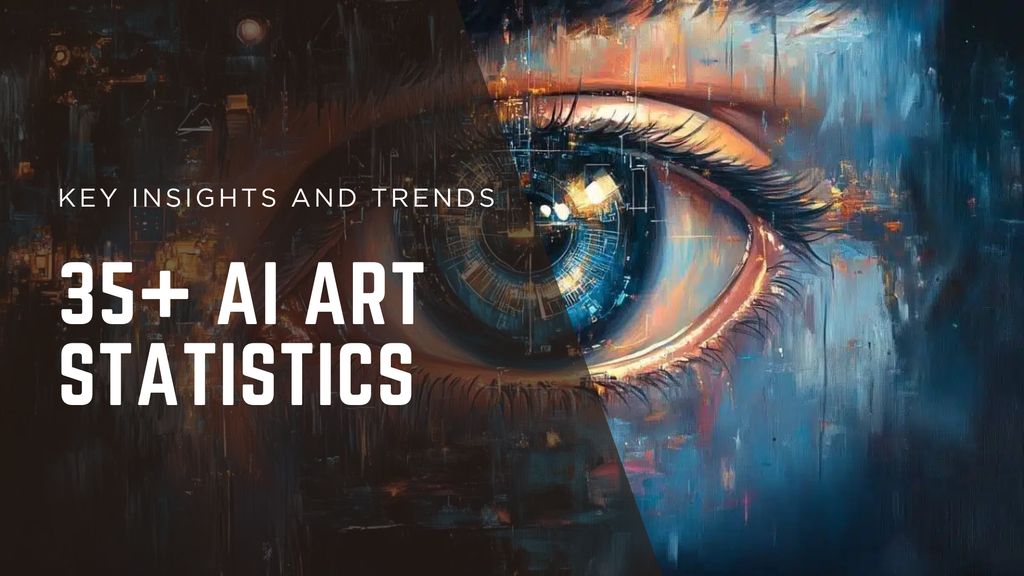 30+ AI Art Statistics: Key Insights and Trends To Watch