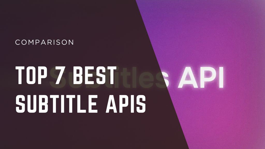 Best subtitle APIs for creators and developers in 2026