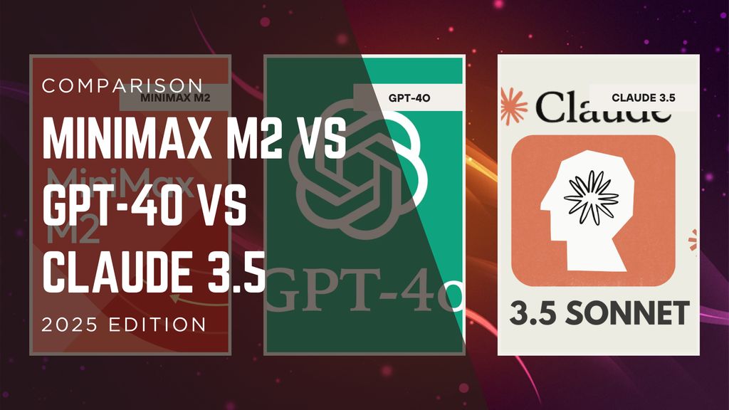MiniMax M2, GPT, and Claude displayed side by side in an AI model comparison