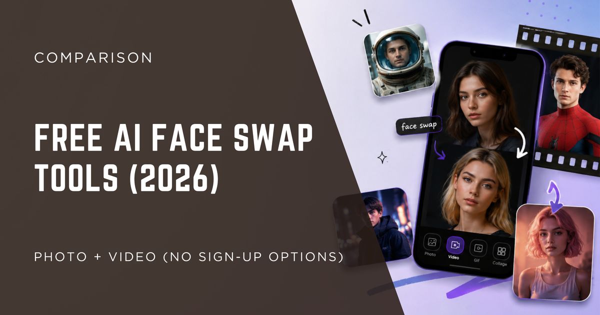 Best Free AI Face Swap Tools (2026): Photo + Video (No Sign-Up Options)