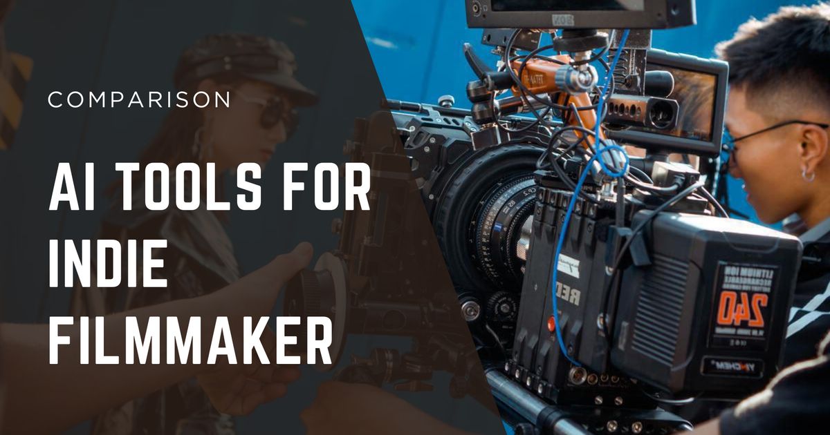 Top 7 AI Tools Every Indie Filmmaker Should Be Using