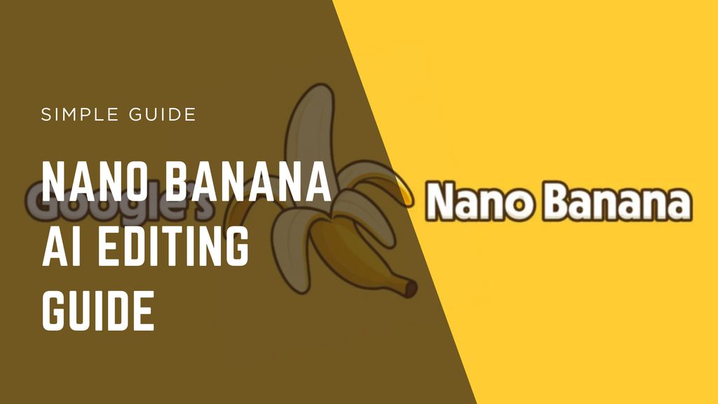 Nano Banana AI Editing Guide
