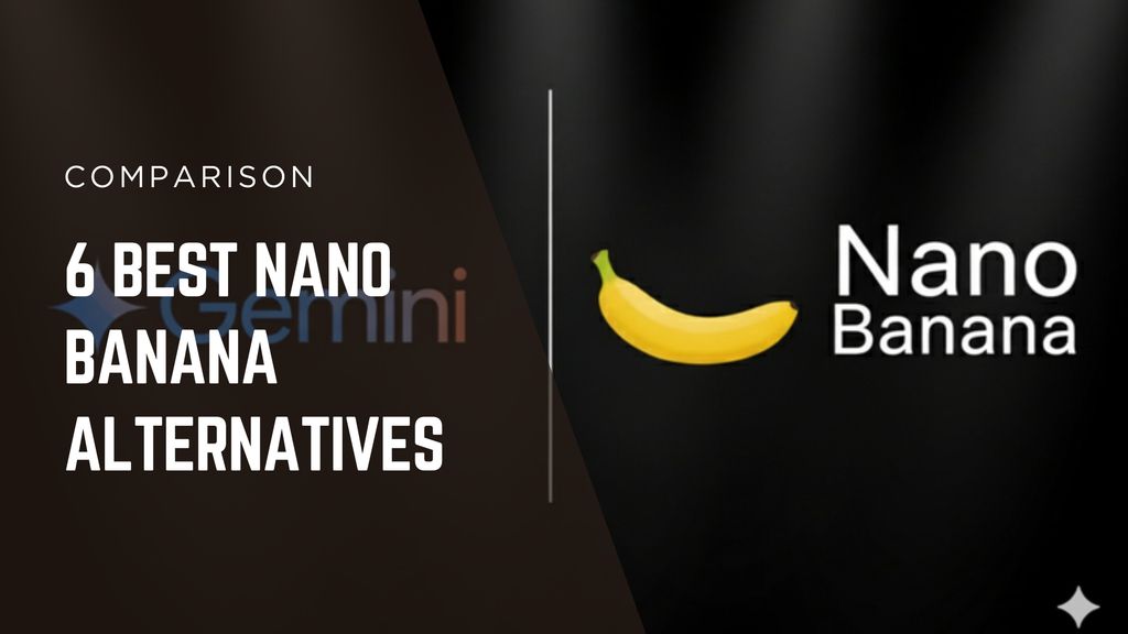 The top Nano Banana alternatives with six AI image tools