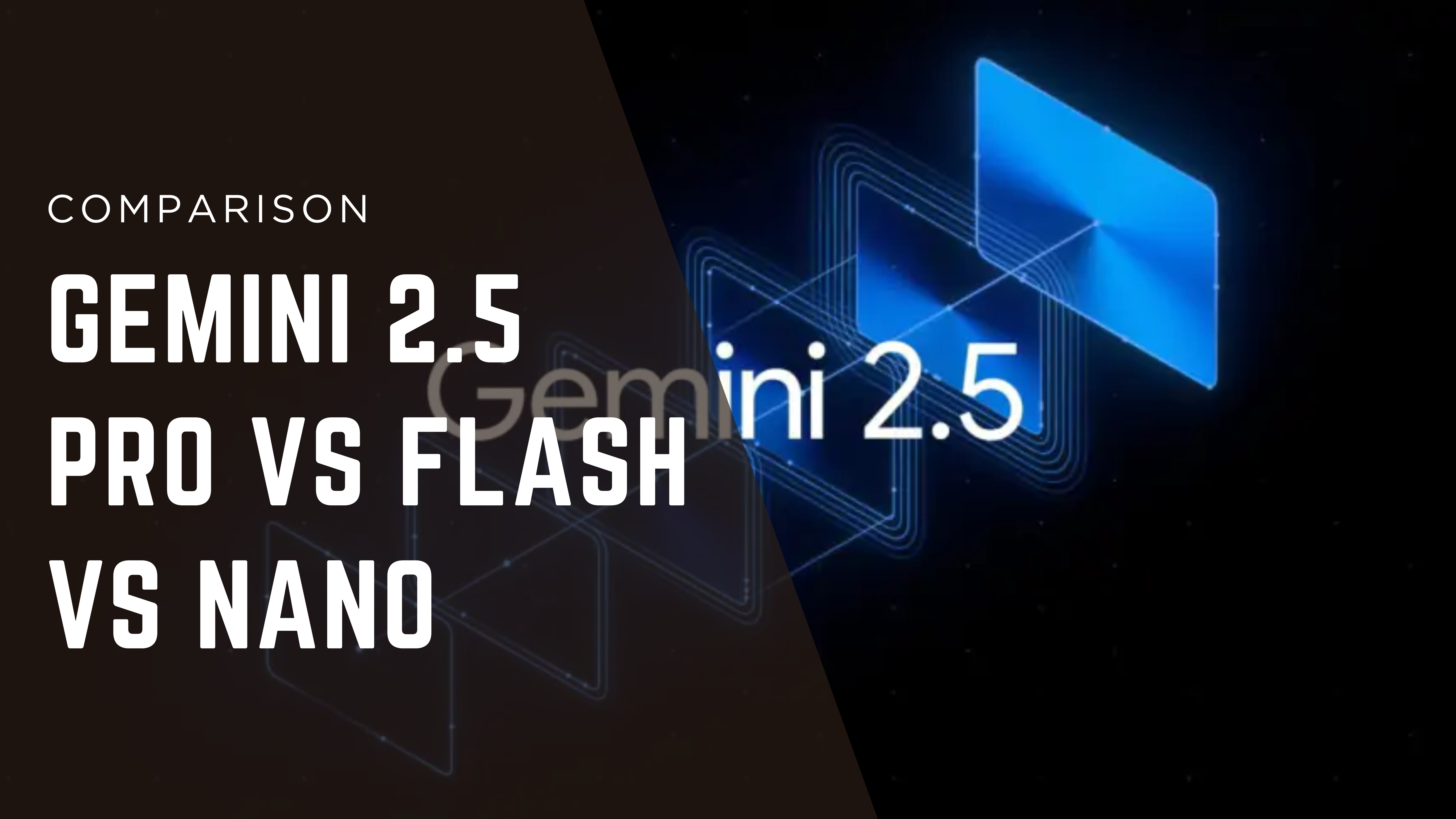 gemini-25-pro-vs-flash-vs-nano